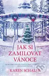 Jak si zamilovat Vánoce - Karen Schaler - kniha z kategorie Společenská beletrie