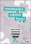 Matematika pro střední školy - 7.díl A Učebnice (Analytická geometrie v rovině) - kniha z kategorie Střední školy
