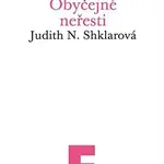 Obyčejné neřesti - Judith N.  Shklarová - kniha z kategorie Sociologie