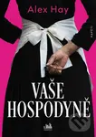 Vaše Hospodyně - Alex Hay