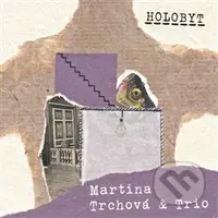 Holobyt - Martina Trchová