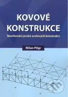 Kovové konstrukce (Navrhování prvků ocelových konstrukcí) - kniha z kategorie Stavebnictví