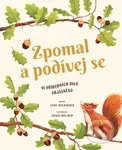 Zpomal a podívej se (40 přírodních divů objasněno) - kniha z kategorie Naučné knihy