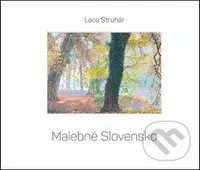 Malebné Slovensko - Ladislav Struhár - kniha z kategorie Fotografie
