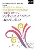 Aktuální problémy rodinněprávní regulace: rodičovství, výchova a výživa nezletilého - kniha z kategorie Právo