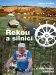 Řekou a silnicí (...s otlačenou zadnicí) - Vlastimil Svoboda - kniha z kategorie Individuální sporty