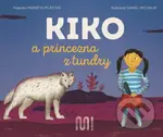 Kiko a princezna z tundry - Markéta Pilátová, Daniel Michalík (ilustrátor) - kniha z kategorie Beletrie pro děti
