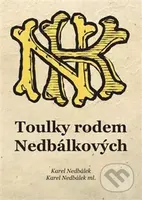 Toulky rodem Nedbálkových - Karel Nedbálek - kniha z kategorie Historie