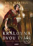 Královna dvou tváří - Nick Martell - kniha z kategorie Fantasy
