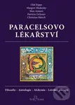Paracelsovo lékařství (Filosofie - Astrologie - Alchymie - Léčebné postupy) - kniha z kategorie Filozofie