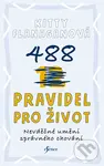 488 pravidel pro život (Nevděčné umění správného chování) - Kitty Flanagan