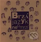 Brzy jazyk neomrzí (Příběhy, sny, úvahy (a kresby) dětí z Lounska) - kniha z kategorie Beletrie pro děti