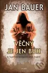 Věčný je jen Bůh (V tajných službách Otce vlasti) - Jan Bauer - kniha z kategorie Detektivky