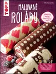 Malované rolády (Piškotové rolády překvapivě jiné) - kniha z kategorie Kuchařky
