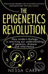 The Epigenetics Revolution (How Modern Biology is Rewriting Our Understanding of Genetics, Disease and Inheritance)