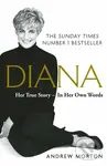 Diana (Her True Story - In Her Own Words) - Andrew Morton - kniha z kategorie Životopisy