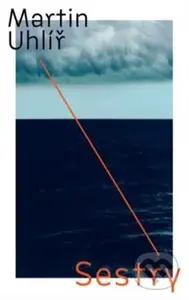 Sestry - Martin Uhlíř - kniha z kategorie Společenská beletrie