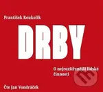 Drby (O nejrozšířenější lidské činnosti) - František Koukolík - audiokniha z kategorie Beletrie