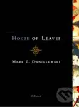 House of Leaves - Mark Z. Danielewski