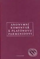 Anonymní komentář k Platónovu Parmenidovi - kniha z kategorie Filozofie