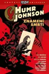 Humr Johnson 3: Znamení smrti - John Arcudi, Mike Mignola - kniha z kategorie Komiksy
