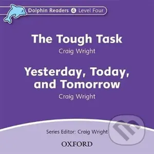 Dolphin Readers 4: Tough Task / Yesterday, Today and Tomorrow Audio CD - audiokniha z kategorie 1. stupeň