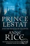 Prince Lestat and the Realms of Atlantis - Anne Rice - kniha z kategorie Beletrie pro děti