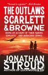 The Outlaws Scarlett and Browne - Jonathan Stroud - kniha z kategorie Beletrie pro děti