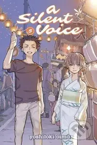 A Silent Voice Vol. 5 - Yoshitoki Oima (ilustrátor) - kniha z kategorie Komiksy