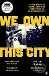 We Own This City (A True Story of Crime, Cops and Corruption in an American City) - kniha z kategorie Životopisy, reportáže a myšlenky