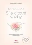 Síla citové vazby (Jak vytvářet hluboké a trvalé intimní vztahy) - kniha z kategorie Psychologie