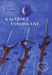 Kacířské vinobraní - Josef Holcman - kniha z kategorie Beletrie