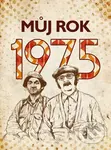 Můj rok 1975 - Martina Rybičková - kniha z kategorie Historie