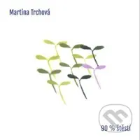 Martina Trchová: 90% štěstí LP - Martina Trchová