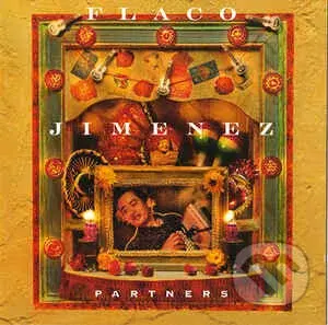 Flaco Jimenez: Partners - Flaco Jimenez