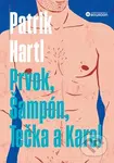 Prvok, Šampón, Tečka a Karel - Patrik Hartl - kniha z kategorie Společenská beletrie