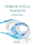 Vítr ve tvých vlasech - Josefína Lechem - kniha z kategorie Duchovní život