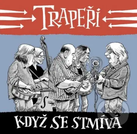 Trapeři: Když se stmívá (2 CD) - Trapeři
