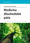 Medicína dlouhodobé péče - Zdeněk Kalvach