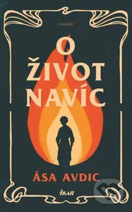 O život navíc - Asa Avdic - kniha z kategorie Společenská beletrie