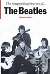 The Songwriting Secrets of the Beatles - Dominic Pedler