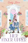 Her Fixer Upper - Emily Kerr - kniha z kategorie Romantika