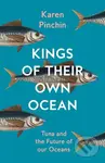 Kings of Their Own Ocean (Tuna and the Future of Our Oceans) - kniha z kategorie Byznys a management