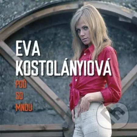 Eva Kostolányiová: Poď So Mnou LP - Eva Kostolányiová
