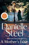 A Mother’s Love - Danielle Steel