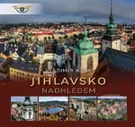 Jihlavsko nadhledem - Vladimír Kunc - kniha z kategorie Průvodci Evropou