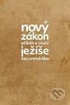 Nový zákon (Příběh a učení Ježíše Nazaretského)