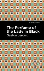 The Perfume of the Lady in Black - Gaston Leroux - kniha z kategorie Detektivky, thrillery a horory