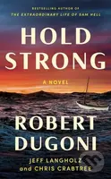 Hold Strong (A Novel) - Chris Crabtree, Robert Dugoni, Jeff Langholz - kniha z kategorie Společenská beletrie
