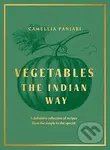 Vegetables (The Indian Way) - Camellia Panjabi